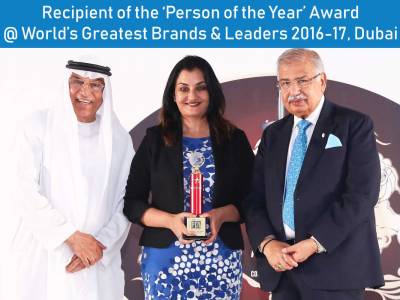 Recipient of the ‘Person of the Year Award @ Worlds Greatest Brands & Leaders 2016-17, Dubai